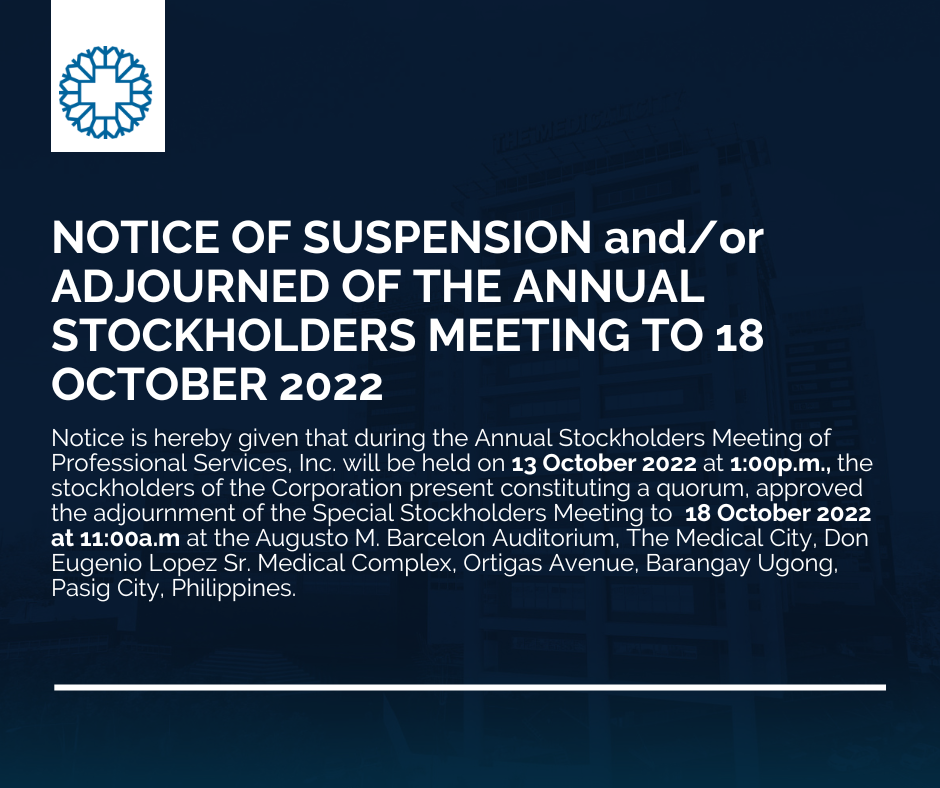 NOTICE OF SUSPENSION and/or ADJOURNED OF THE ANNUAL STOCKHOLDERS MEETING TO 18 OCTOBER 2022