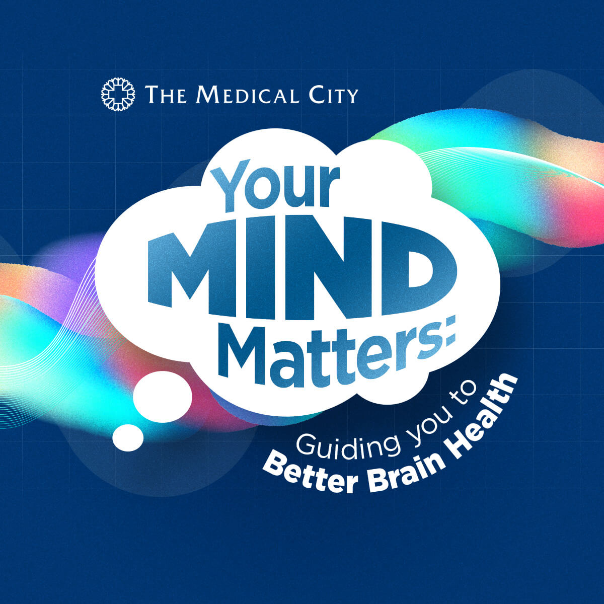 Your Guide to Better Brain Health: The Medical City Launches “Your Mind Matters,” BE FASTER Stroke Identifier